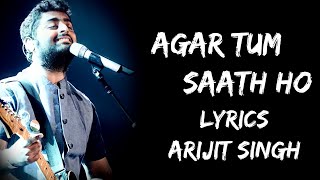 Agar Tum Sath Ho Lyrics - Alka Yagnik  Arijit Singh  Lyrics Tube