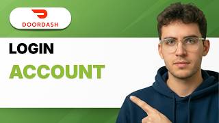 How to Login DoorDash Account [2026 Full Guide]