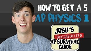 AP PHYSICS 1: HOW TO GET A 5