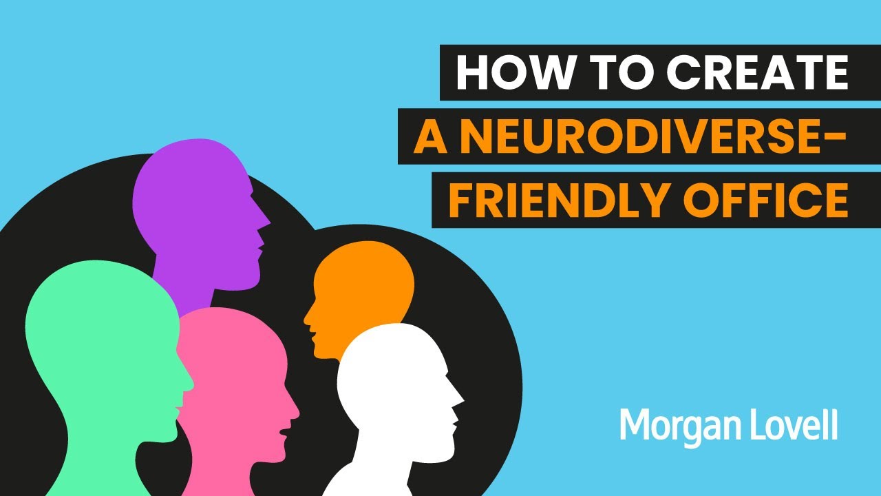 How To Create A Neurodiverse-Friendly Workplace - YouTube