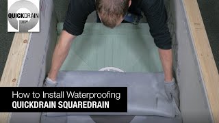 How to Install Waterproofing – QuickDrain SquareDrain