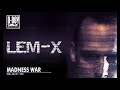 Lem-X / Madness War