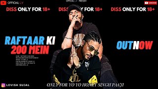 Raftaar Ki 200 Mein- Its Me L.V (Diss 18+) Yo Yo Honey Singh #honeysingh #emiwaybantai #raftaar