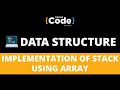 Implementation of Stack Using Array | Data Structures For Beginners | SimpliCode