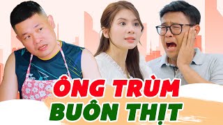 Ông Trùm Buôn Thịt - Phim Hài Sitcom Hài Hước Hay Nhất 2025 | Thái Sơn, Cường Cá, Hoàng Khánh Ly