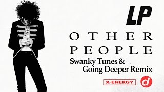 LP - Other People (Swanky Tunes \u0026 Going Deeper Remix)