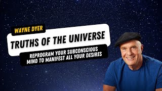 Wayne Dyer — 10 Principles of the Universe | Very POWERFUL for Manifesting EVERYTHING You Want
