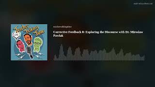 Corrective Feedback 8: Exploring the Discourse with Dr. Miroslaw Pawlak