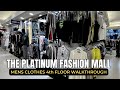 The Platinum Fashion Mall Men’s Clothes 4th Floor Walkthrough