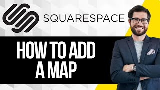 How to Add a Map in Squarespace