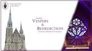 Vancouver Cathedral Live - Sunday, December 22 at 5:30 PM Vespers \u0026 Benediction