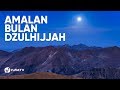 Keutamaan Bulan Dzulhijjah yang LUAR BIASA: Amalan Bulan Dzulhijjah - Poster Dakwah Yufid TV