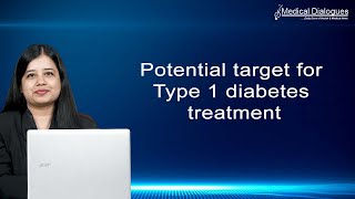 Potential target for Type 1 diabetes treatment