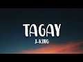 TAGAY - J-King (Lyrics) 