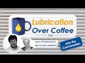 Lubrication Over Coffee - Episode #23