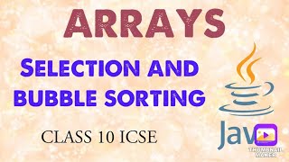 Selection and Bubble Sorting in Array | JAVA | ICSE Class-10