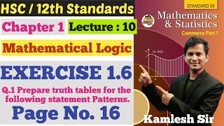 Math's 1 | Chapter 1 | Mathematical Logic | Exercise 1.6 | Page No. 16 | Lecture 10 | Class 12th |