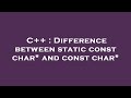 C++ : Difference between static const char* and const char*