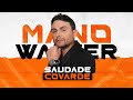 Mano Walter - Saudade Covarde (Lançamento Oficial) MF EXPLODE