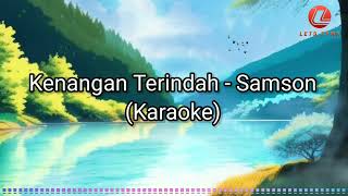 Kenangan Terindah - SAMSONS (Karaoke)