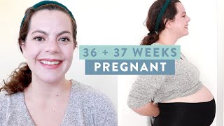 36 + 37 WEEKS PREGNANT | How Big is Baby?! Plus, How I'm Doing Mentally and Physically | FTM Update