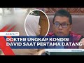 Jadi Saksi Ahli di Persidangan Mario Dandy, Dokter Ungkap David Alami Kondisi ini Hingga Masuk ICU