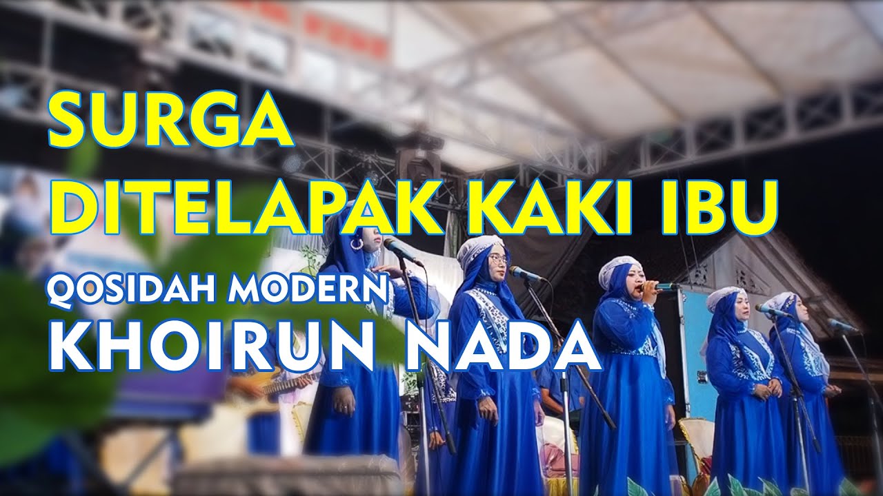 Surga Ditelapak Kaki Ibu Qosidah Modern Khoirun Nada Youtube Music