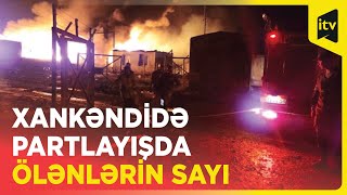 Xankəndidə partlayış nəticəsində ölən və yaralananların sayı açıqlandı