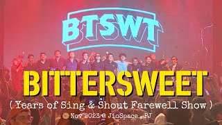 BITTERSWEET-GOING INTO THE BIG BLACK HOLE @ JioSpace ,NOV 2023 (Years of Sing & Shout Farewell Show)