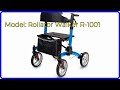 REVIEW (2024): Model: Rollator Walker R-1001. ESSENTIAL details.