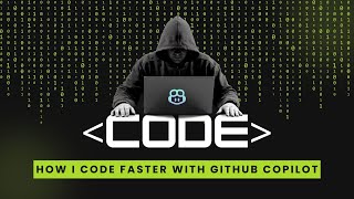 GitHub Copilot: Learn How To Write Better Code Faster