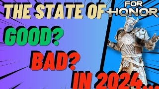 THE STATE OF FOR HONOR IN 2024...