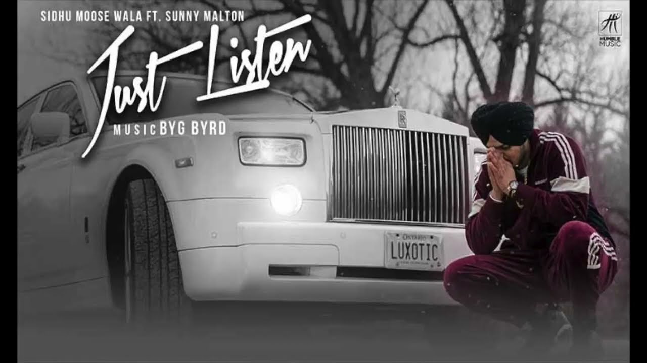 Just Listen "remix" Sidhu Mossa Wala (ft ' Sunny Malton ) BYG BYRD ...