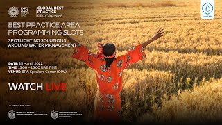 Expo 2020 Dubai | Best Practice Programming | Spotlighting Solutions Around Water Management