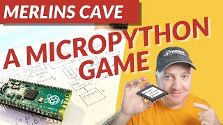Merlins Cave - a Pico and MicroPython Adventure