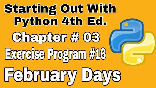 Starting Out With Python Chapter 3 Exercise Program 16 February Days Python practice Program