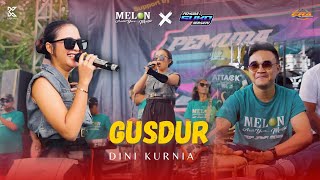 GUSDUR - DINI KURNIA || MELON MUSIC LIVE PEMUDA SUKO BERSATU