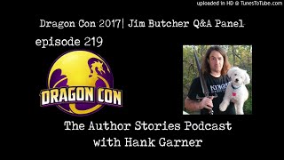 Episode 219 | Author Stories at Dragon Con – Jim Butcher Q\u0026A Panel