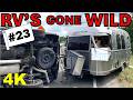 RV's Gone Wild! #23 July 20th - RVs go SMASH!! Now in 4K! Stupid/Crazy RV's, RV Fails & Crashes