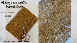 MAKING FAUX LEATHER FROM BROWN PACKING PAPER