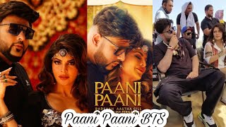 Paani Paani Song Behind The Scene | Badshah Paani Paani Song BTS
