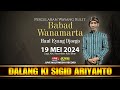 🔴 LIVE STREAMING WAYANG KULIT KI SIGID ARIYANTO - 19 MEI 2024