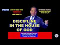 PASTOR CHRIS OYAKHILOME TEACHING: DISCIPLINE IN THE HOUSE OF GOD