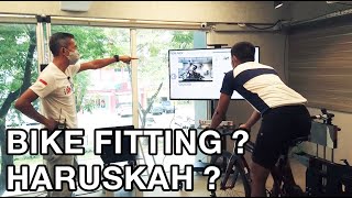 BIKE FITTING / FITTING SEPEDA ? HARUSKAH? Fitting dengan Om Agus Bites & Bikes