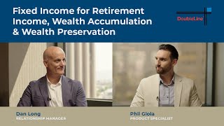 Fixed Income for Retirement Income, Wealth Accumulation and Wealth Preservation