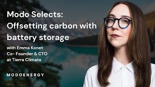 Modo Selects: Offsetting carbon with battery storage - Transmission (Emma Konet: Tierra Climate