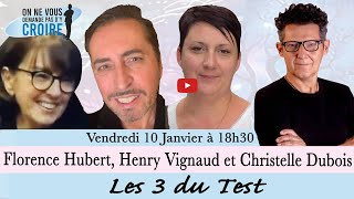 FLORENCE HUBERT, HENRY VIGNAUD ET  CHRISTELLE DUBOIS : 3 du test