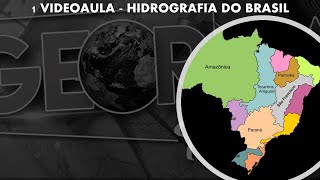 1 VIDEOAULA - HIDROGRAFIA DO BRASIL