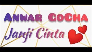 Anwar GoCha ~ Janji Cinta  | Lagu Dangdut Terbaru 2019 | Official Audio 🎵