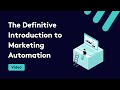 The Definitive Introduction to Marketing Automation